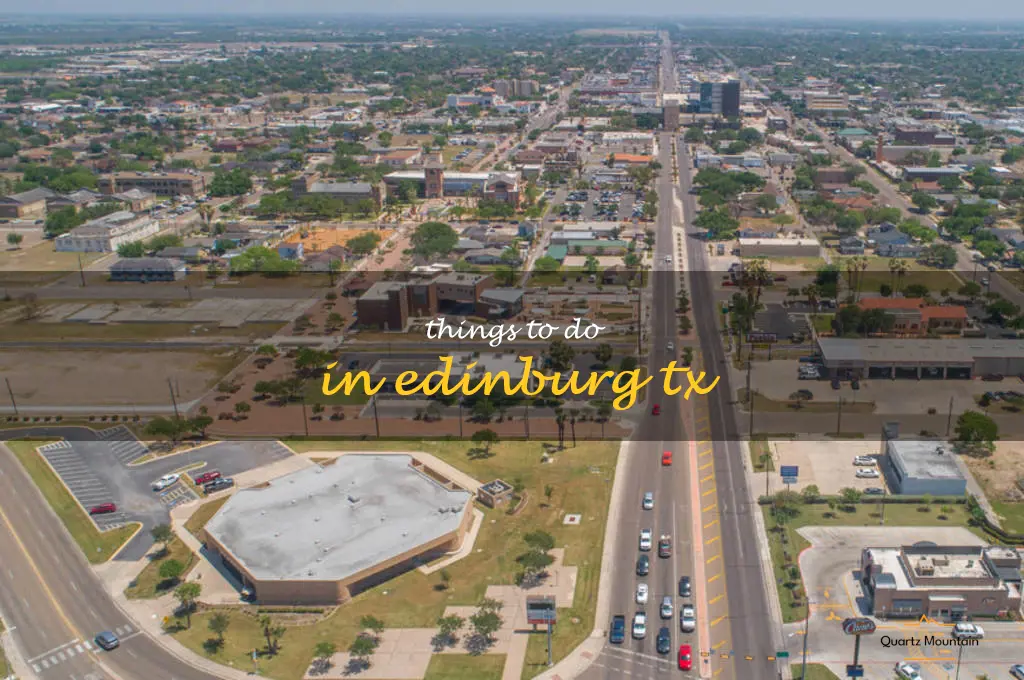 10 Things To Do In Edinburg