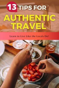 6 How to Find Authentic Local Experiences (Not Tripadvisor Top 10)
